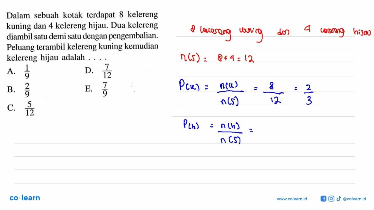 Dalam sebuah kotak terdapat 8 kelereng kuning dan 4