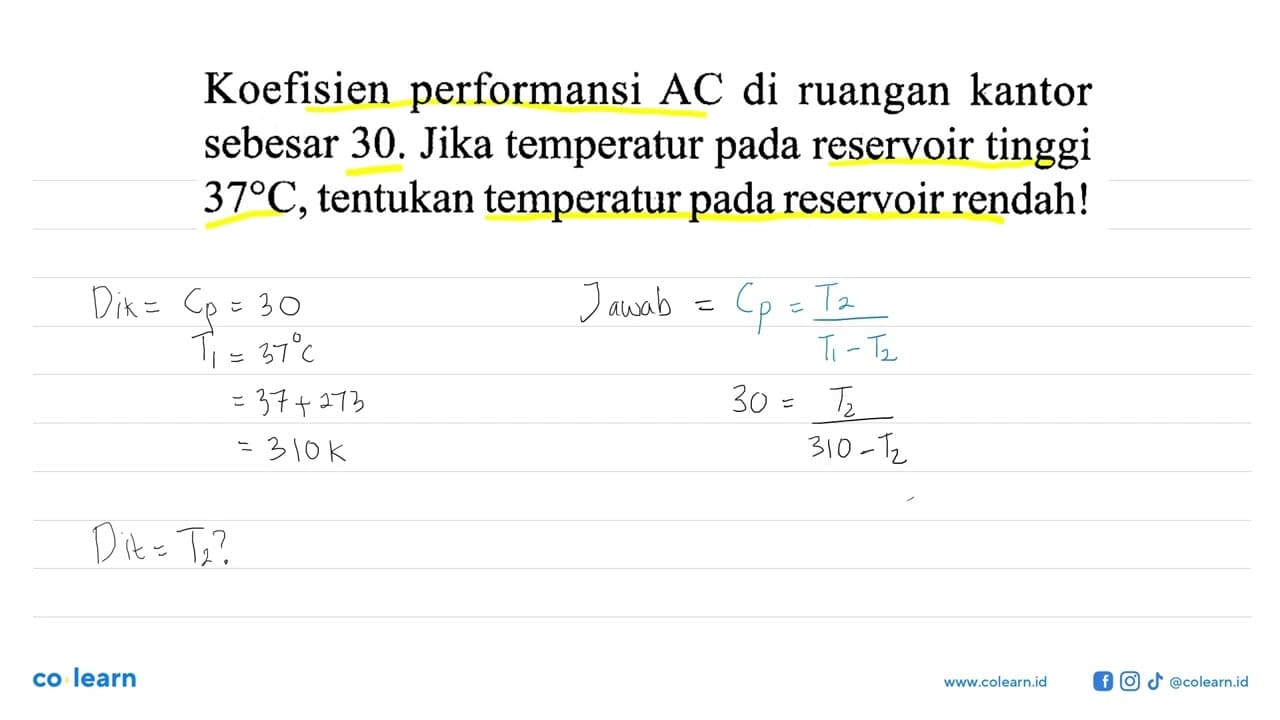 Koefisien performansi AC di ruangan kantor sebesar 30. Jika