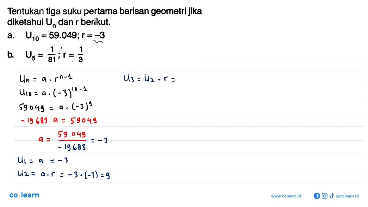 Tentukan tiga suku pertama barisan geometri jika diketahui