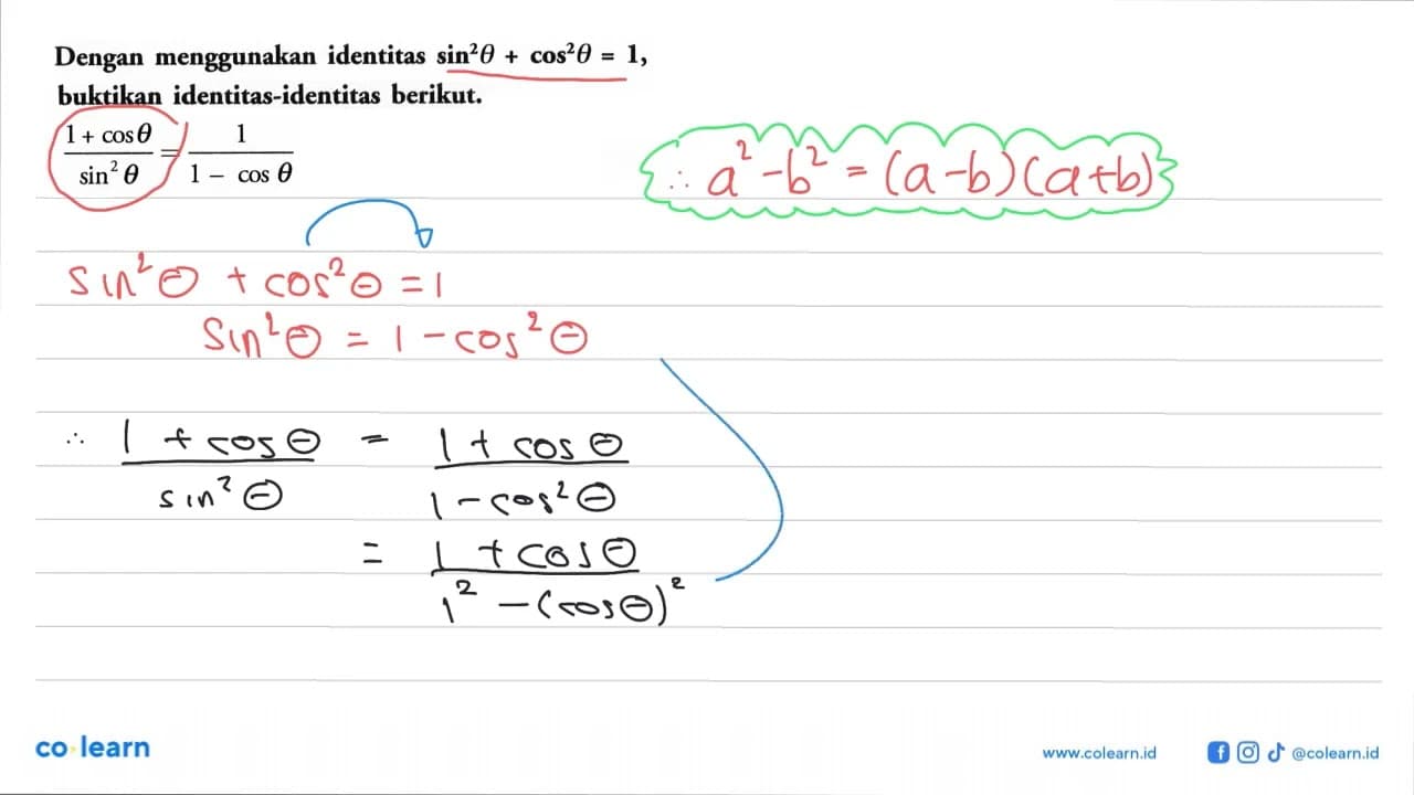 Dengan menggunakan identitas sin^2 a+cos^2 a=1, buktikan