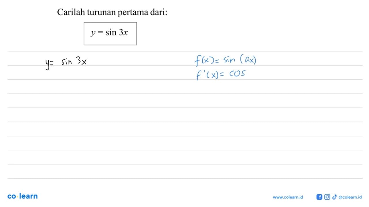 Carilah turunan pertama dari: y=sin 3x