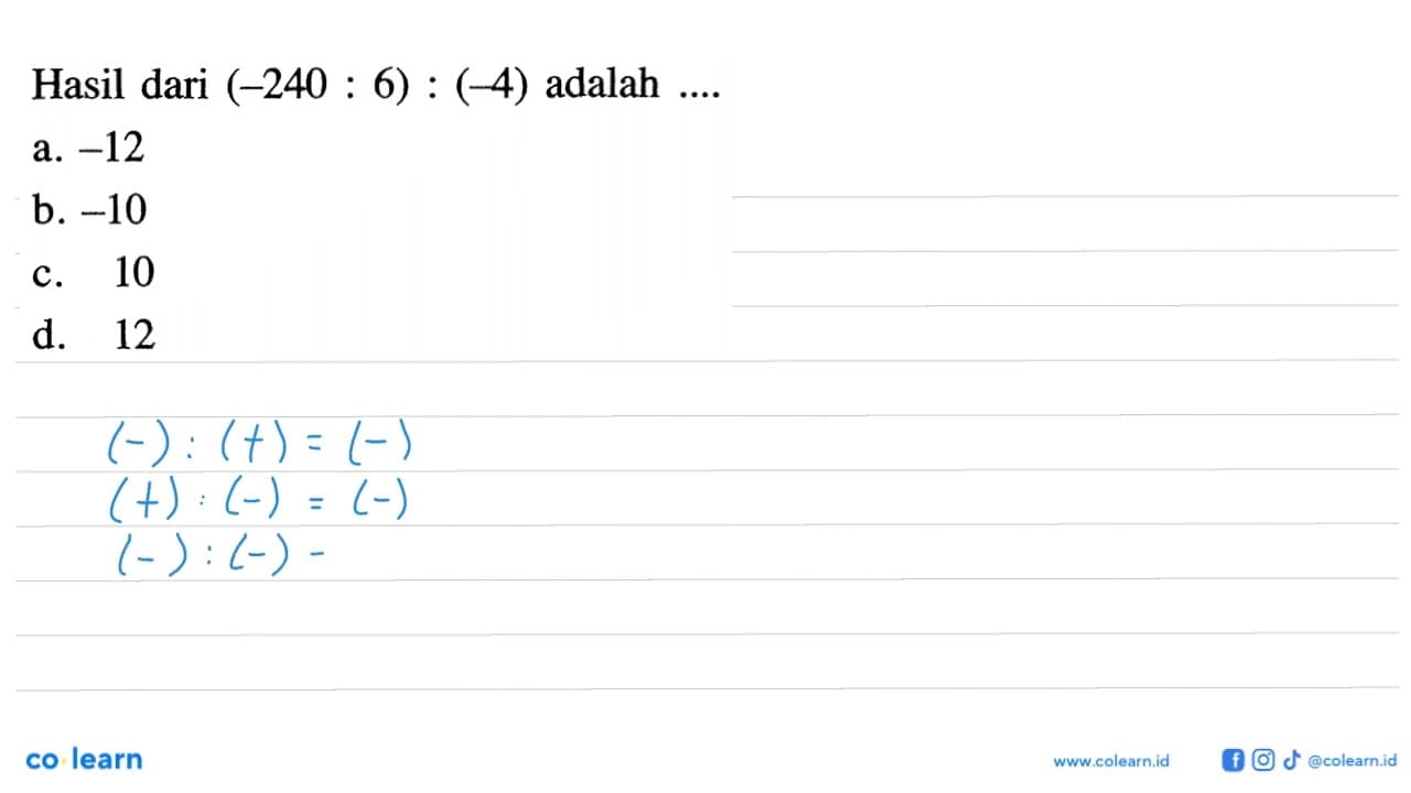 Hasil dari (-240 : 6) : (-4) adalah ....