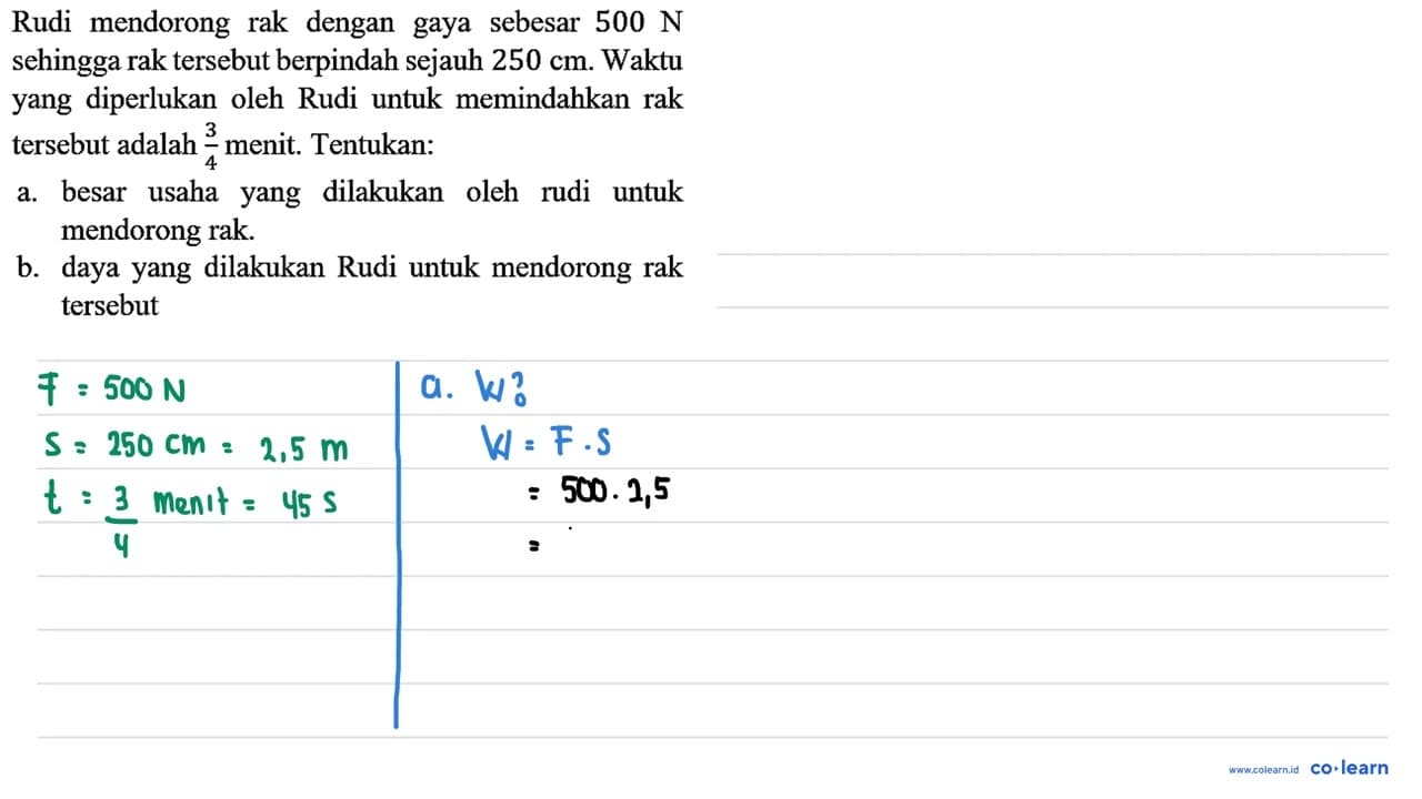 Rudi mendorong rak dengan gaya sebesar 500 N sehingga rak