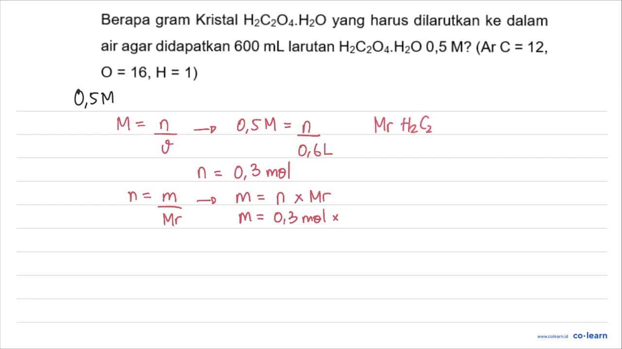 Berapa gram Kristal H_(2) C_(2) O_(4) . H_(2) O yang harus