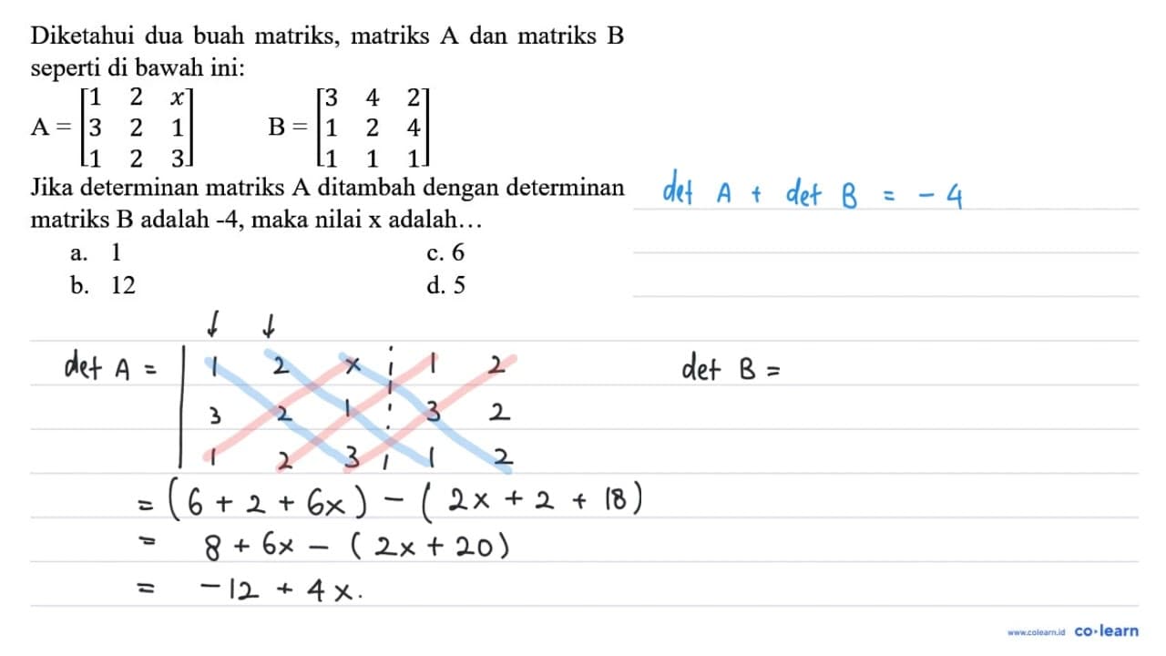 Diketahui dua buah matriks, matriks A dan matriks B seperti