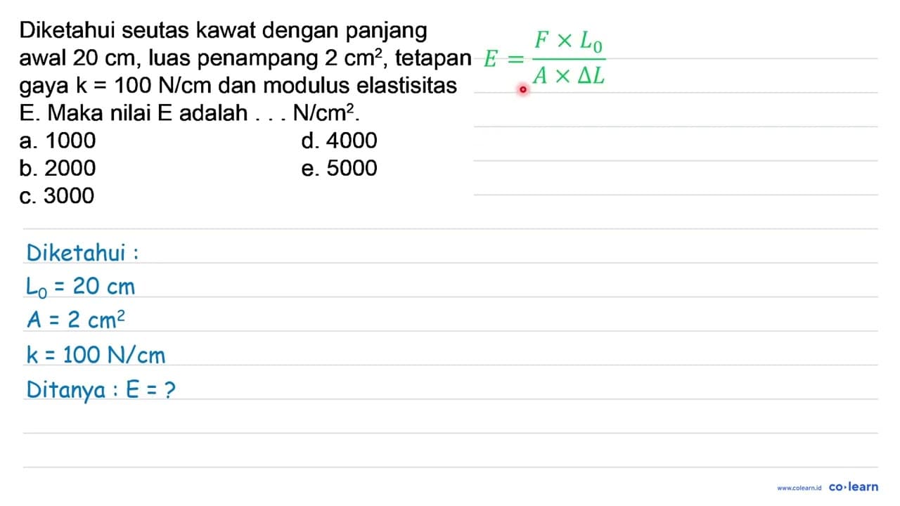 Diketahui seutas kawat dengan panjang awal 20 cm , luas