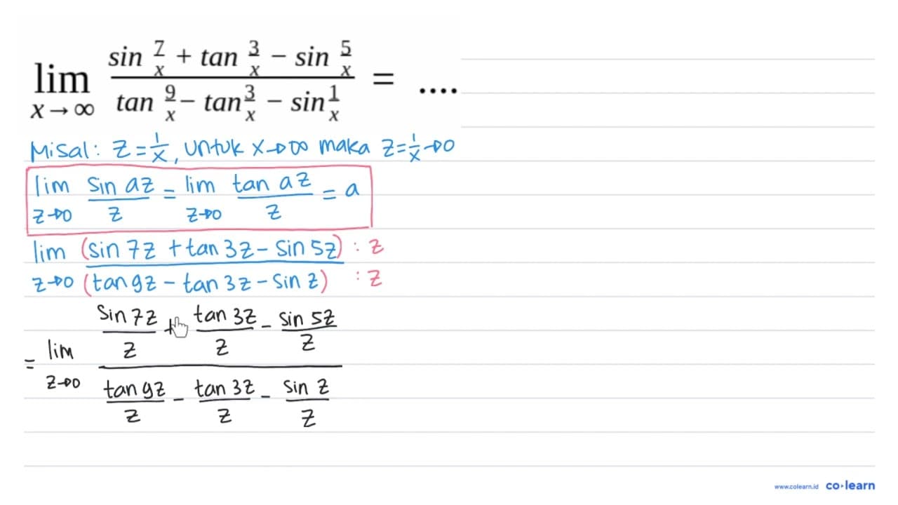 limit x mendekati tak hingga (sin 7/x+tan 3/x-sin 5/x)/(tan