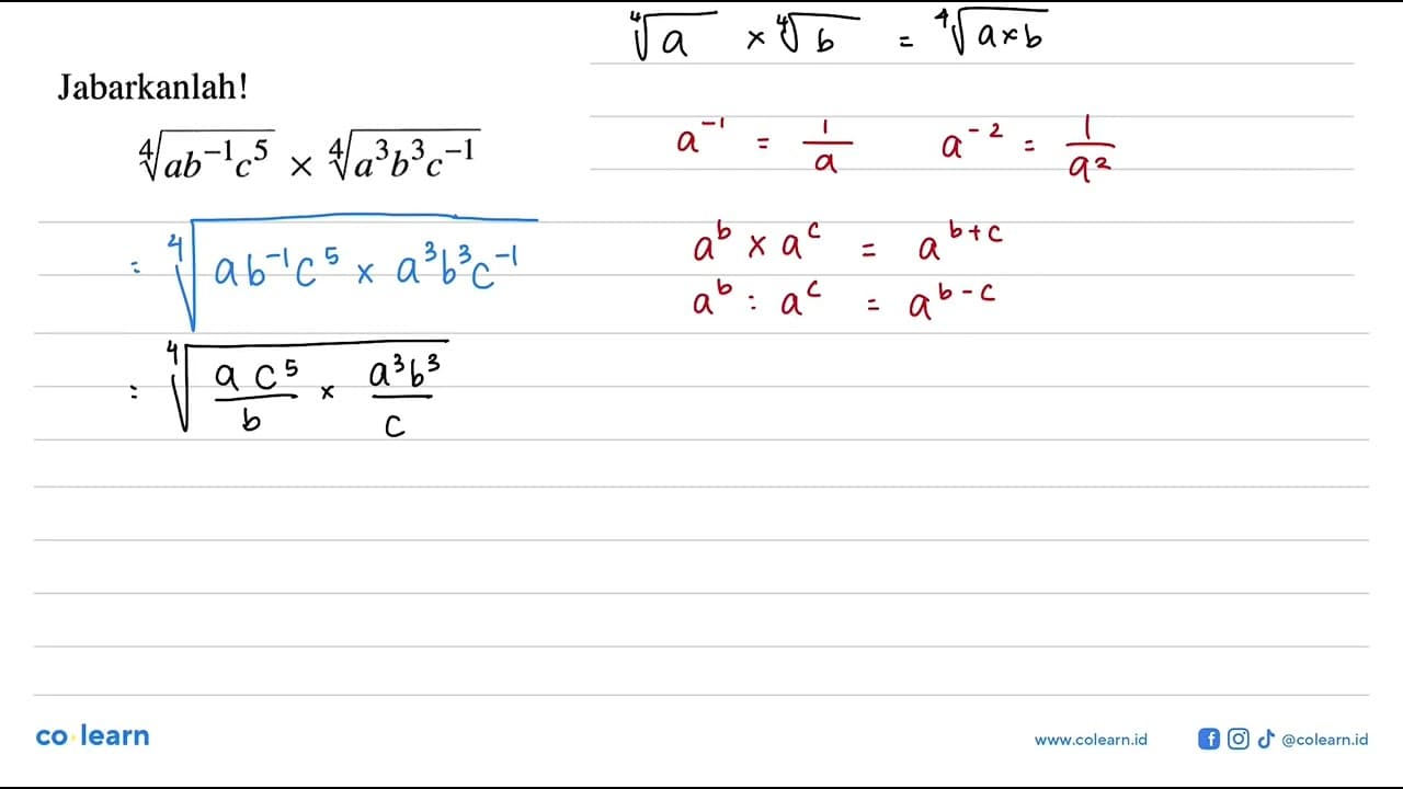 Jabarkanlah! (ab^(-1) c^5)^(1/4) x (a^3 b^3 c^(-1))^(1/4)