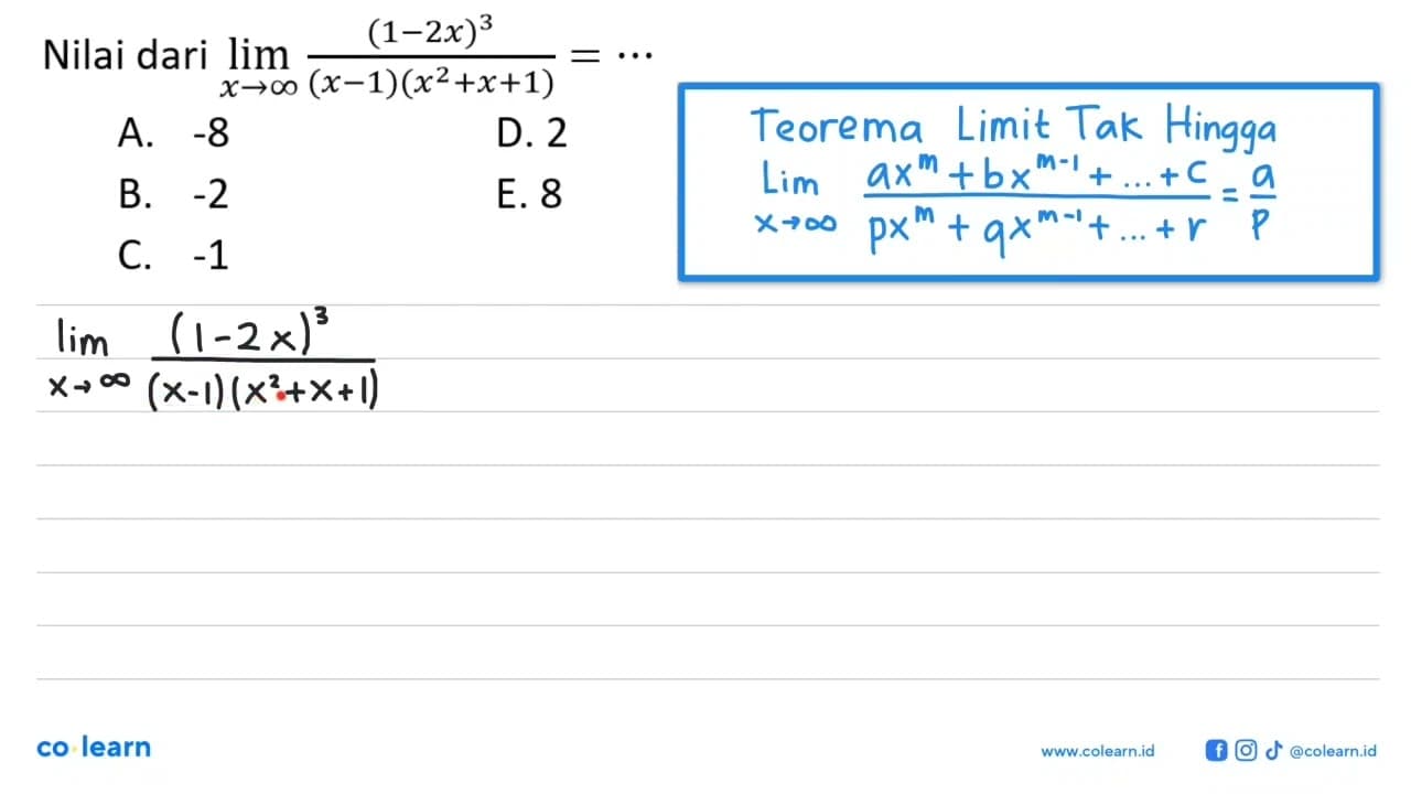 Nilai dari lim x-> tak hingga (1-2x)^3/(x-1)(x^2+x+1)