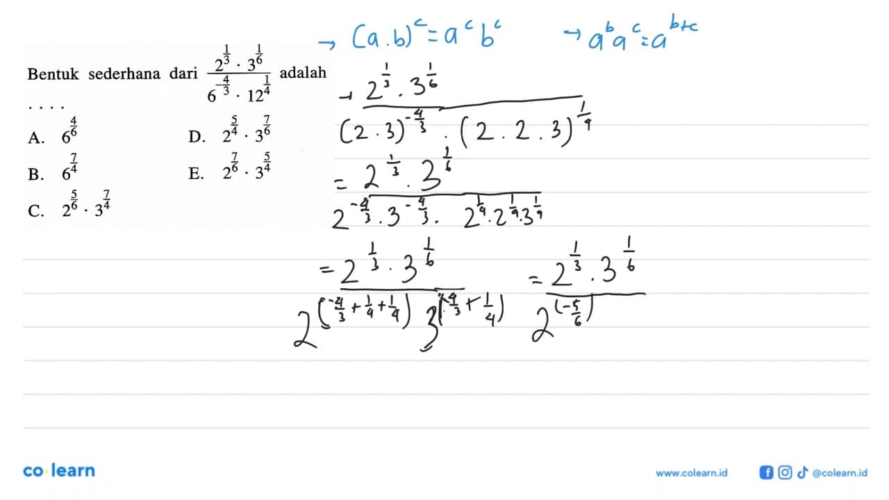 Bentuk sederhana dari (2^(1/3) . 3^(1/6))/(6^(-4/3) .