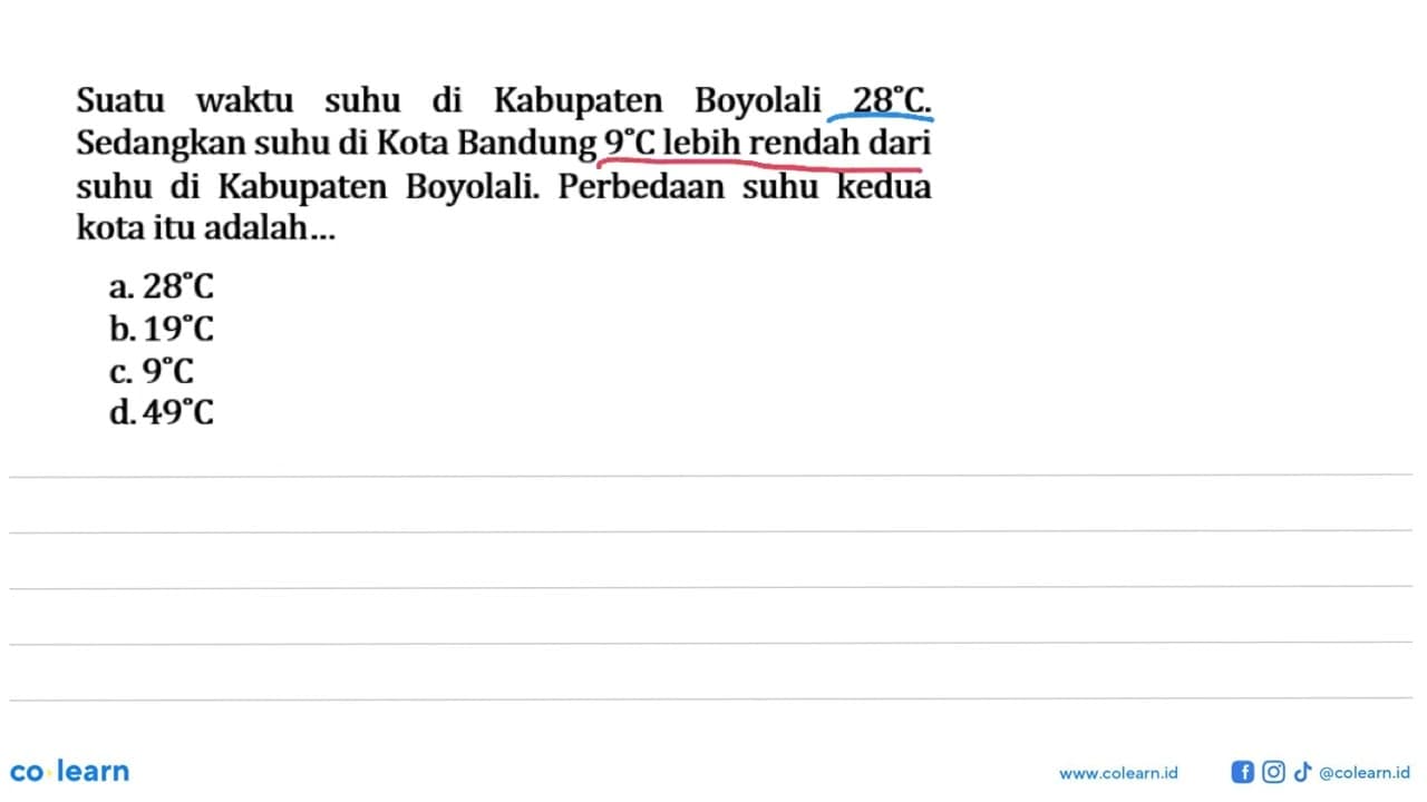 Suatu waktu suhu di Kabupaten Boyolali 28 C. Sedangkan suhu