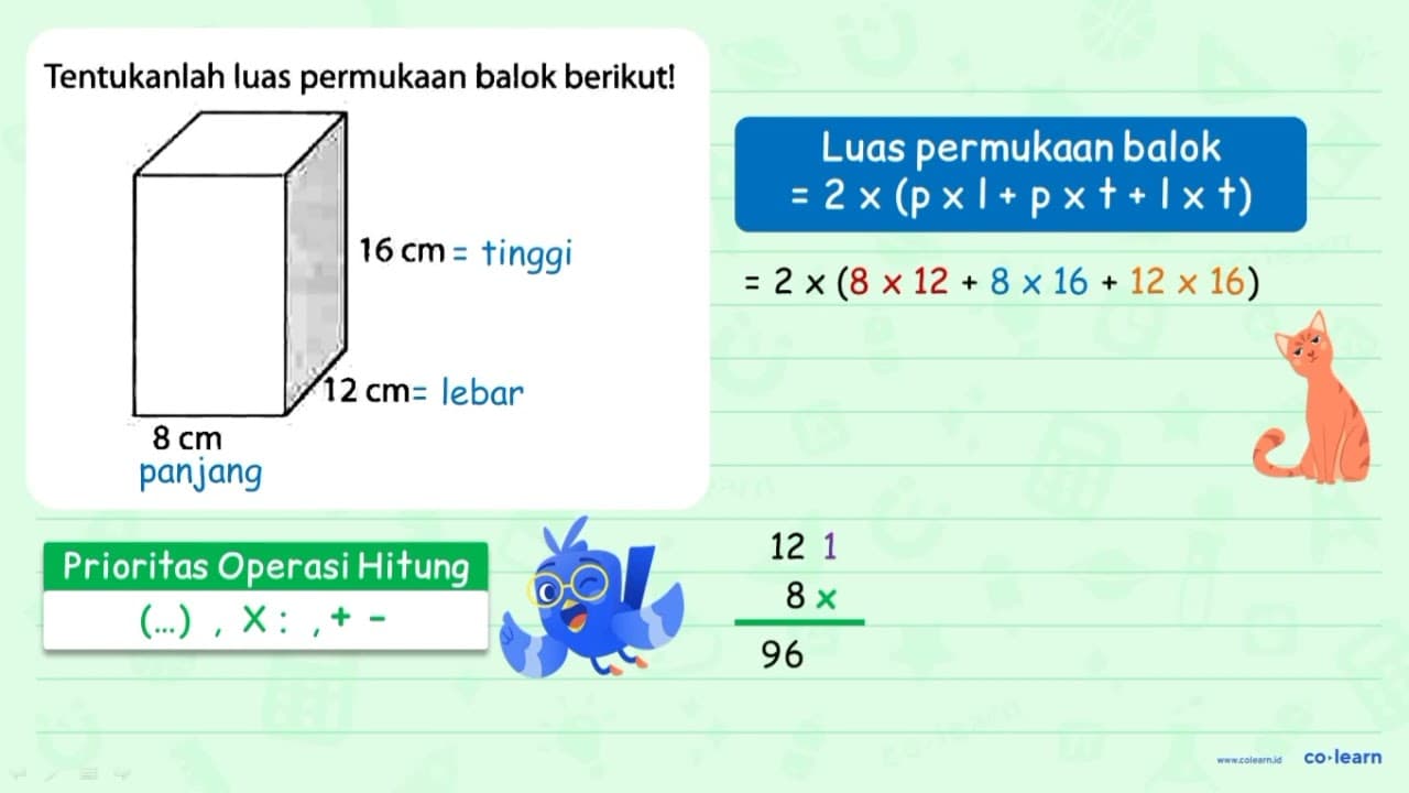 Tentukanlah luas permukaan balok berikut! 16 cm 12 cm 8 cm