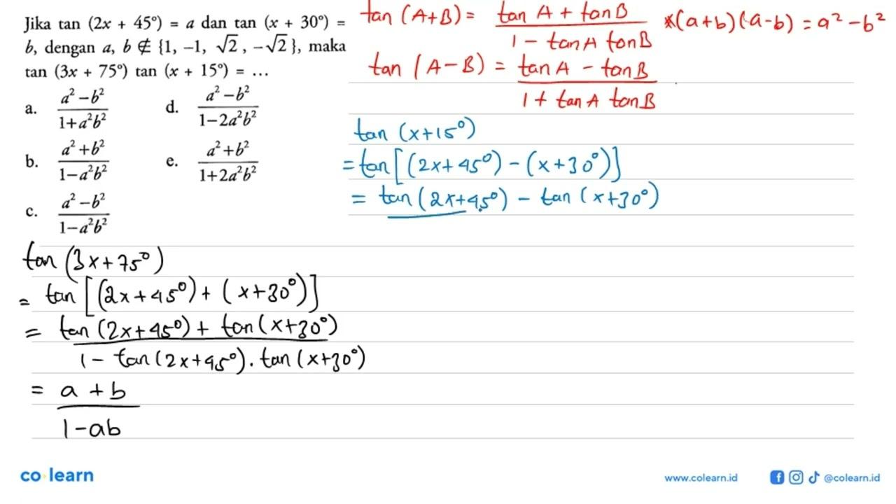 Jika tan (2x+45)=a dan tan (x+30)= b , dengan a, b e/