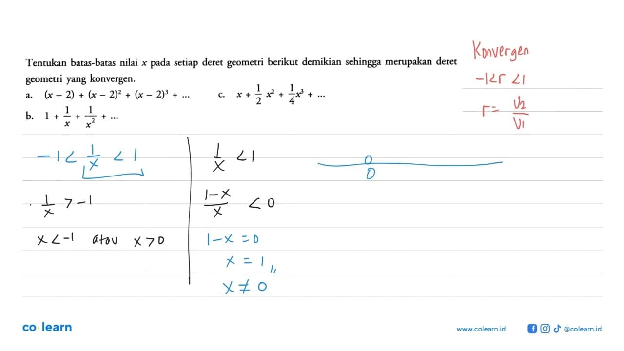 Tentukan batas-batas nilai x pada setiap deret geometri