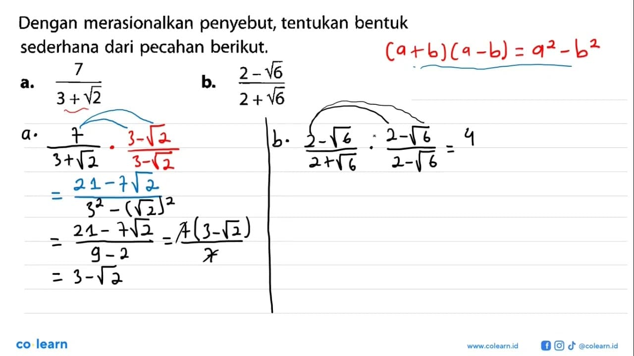 Dengan merasionalkan penyebut, tentukan bentuk sederhana