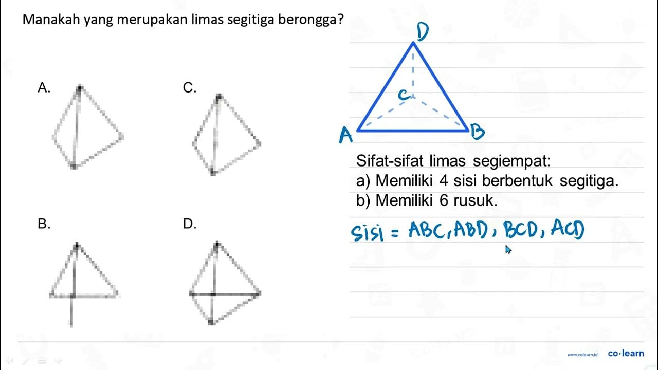 Manakah yang merupakan limas segitiga berongga? A. C. B. D.