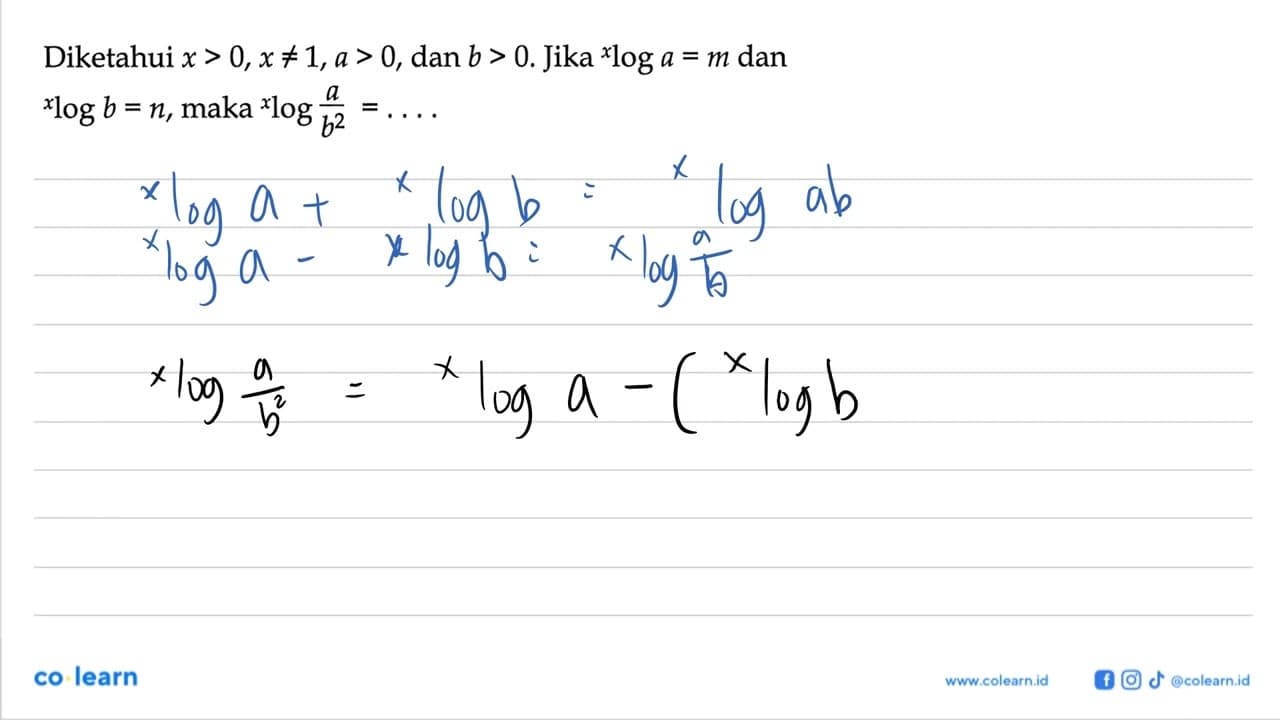 Diketahui x>0, x=/=1, a>0, dan b>0. Jika xloga = m dan