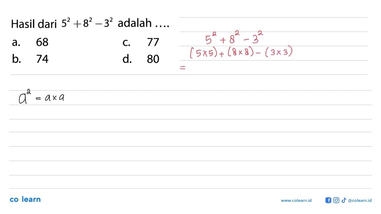 Hasil dari 5^2 + 8^2 - 3^2 adalah ...