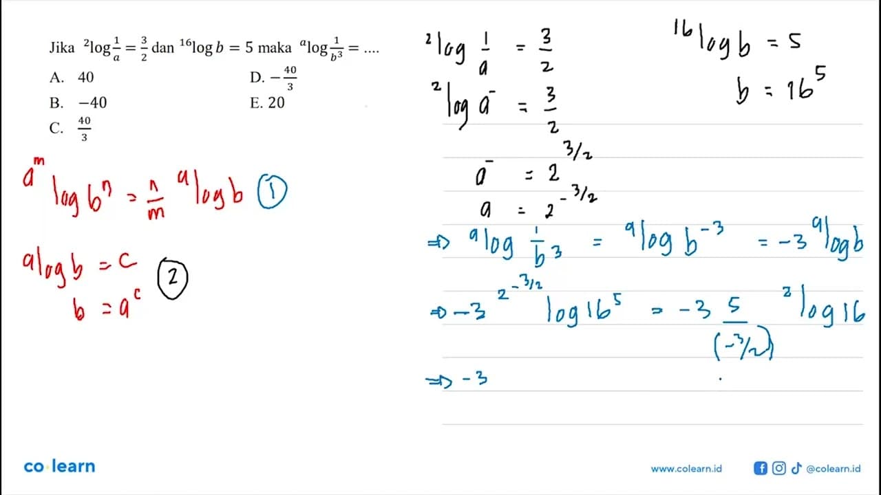 Jika 2log1/a = 3/2 dan 16logb = 5 maka alog1/b^3 = dan