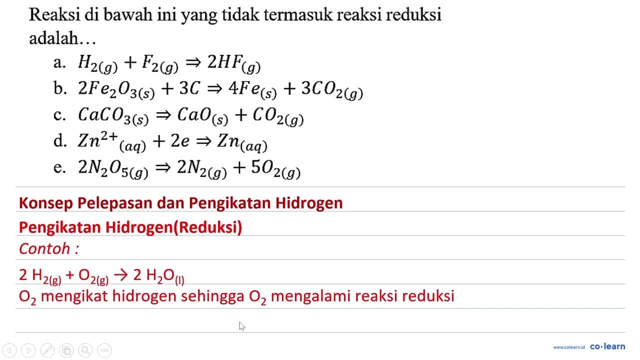 Reaksi di bawah ini yang tidak termasuk reaksi reduksi