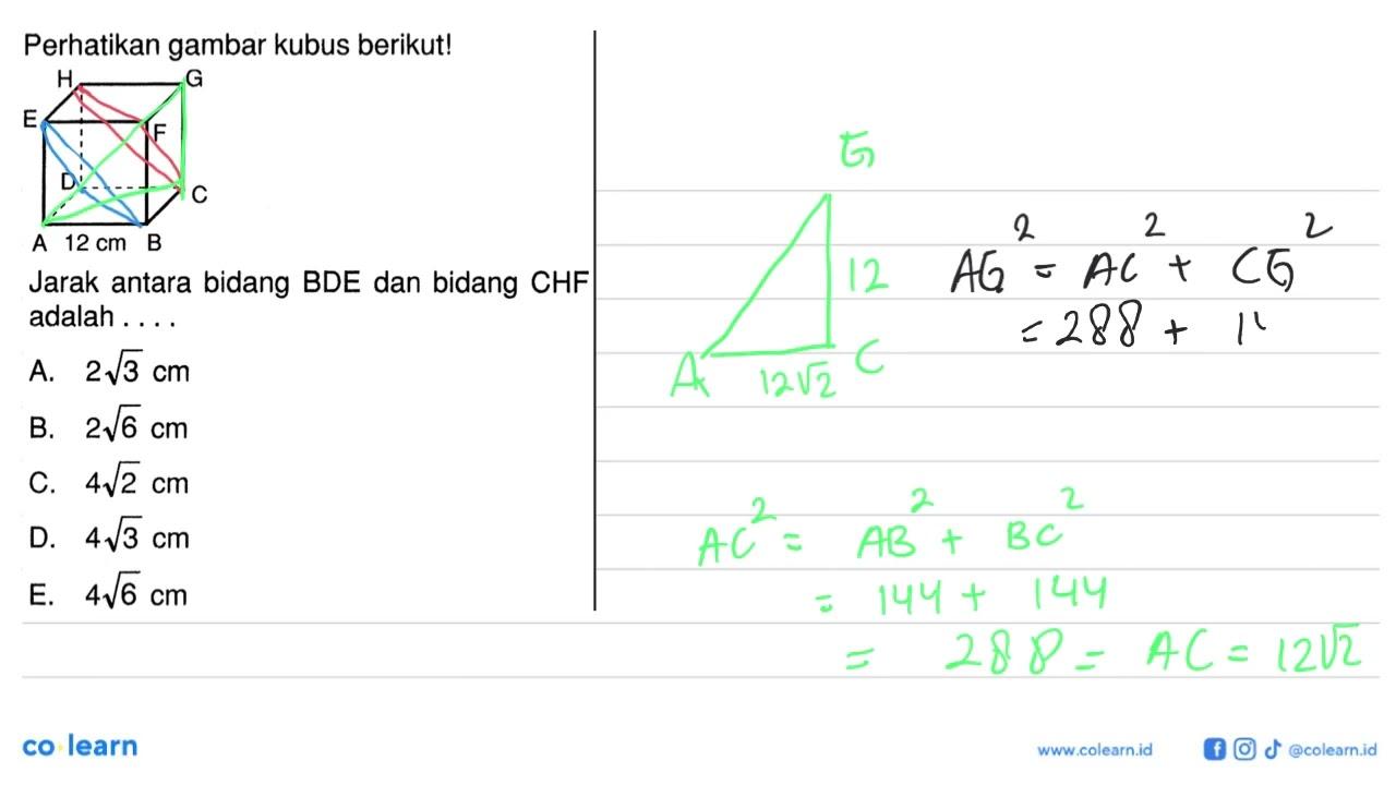 Perhatikan gambar kubus berikut! A 12 cm B C D E F G H