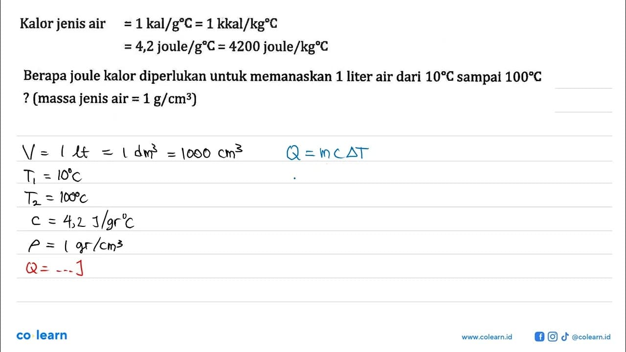 Kalor jenis air=1 kal/gC=1 kkal/kgC =4,2 joule/gC=4200