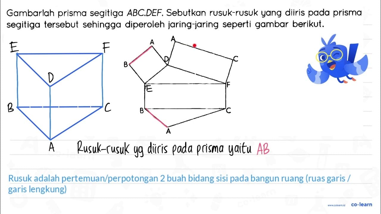 Gambarlah prisma segitiga ABC.DEF. Sebutkan rusuk-rusuk