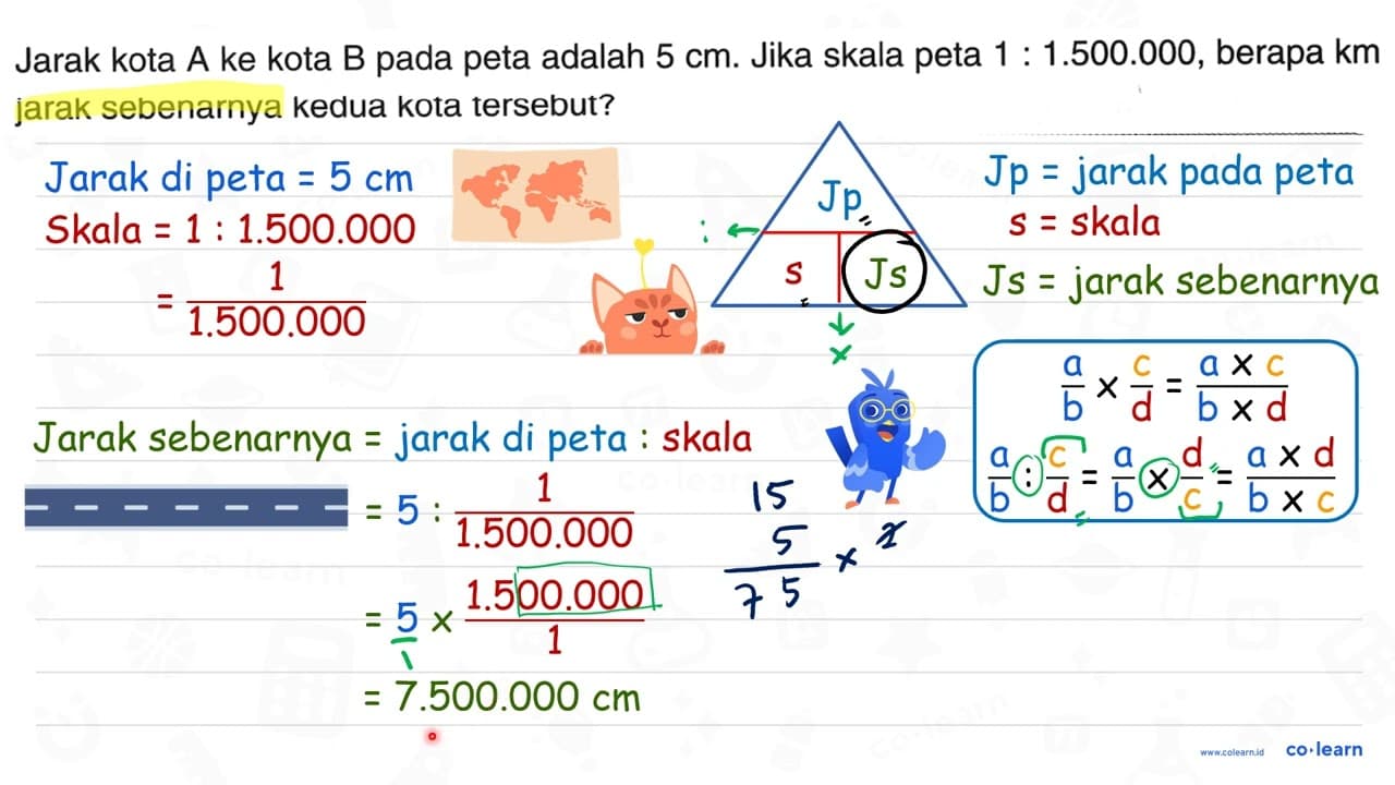 Jarak kota A ke kota B pada peta adalah 5 cm . Jika skala