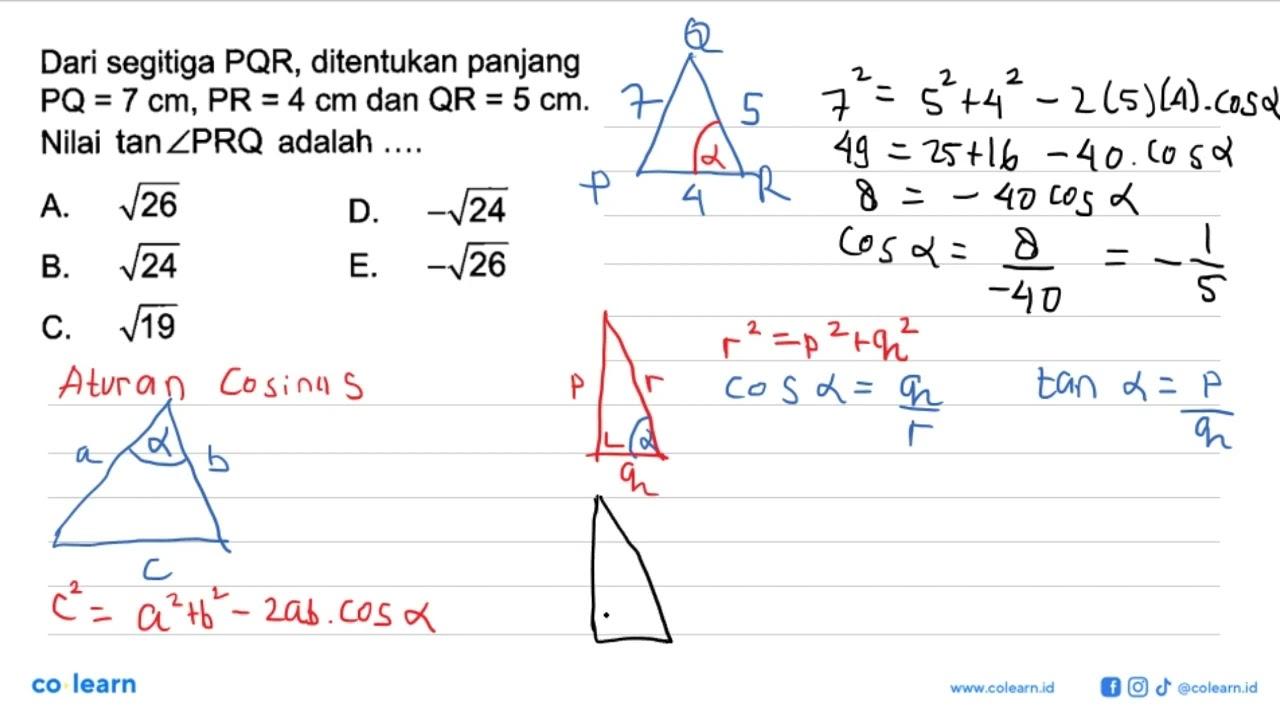 Dari segitiga PQR, ditentukan panjang PQ=7 cm, PR=4 cm dan