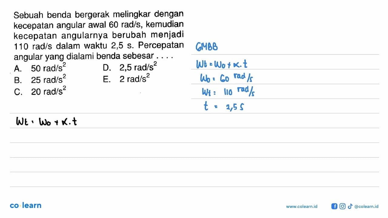 Sebuah benda bergerak melingkar dengan kecepatan angular