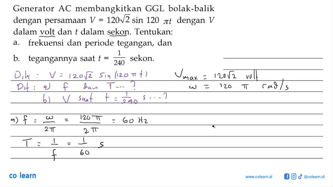 Generator AC membangkitkan GGL bolak-balik dengan persamaan