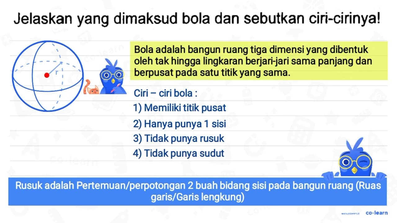 Jelaskan yang dimaksud bola dan sebutkan ciri-cirinya!