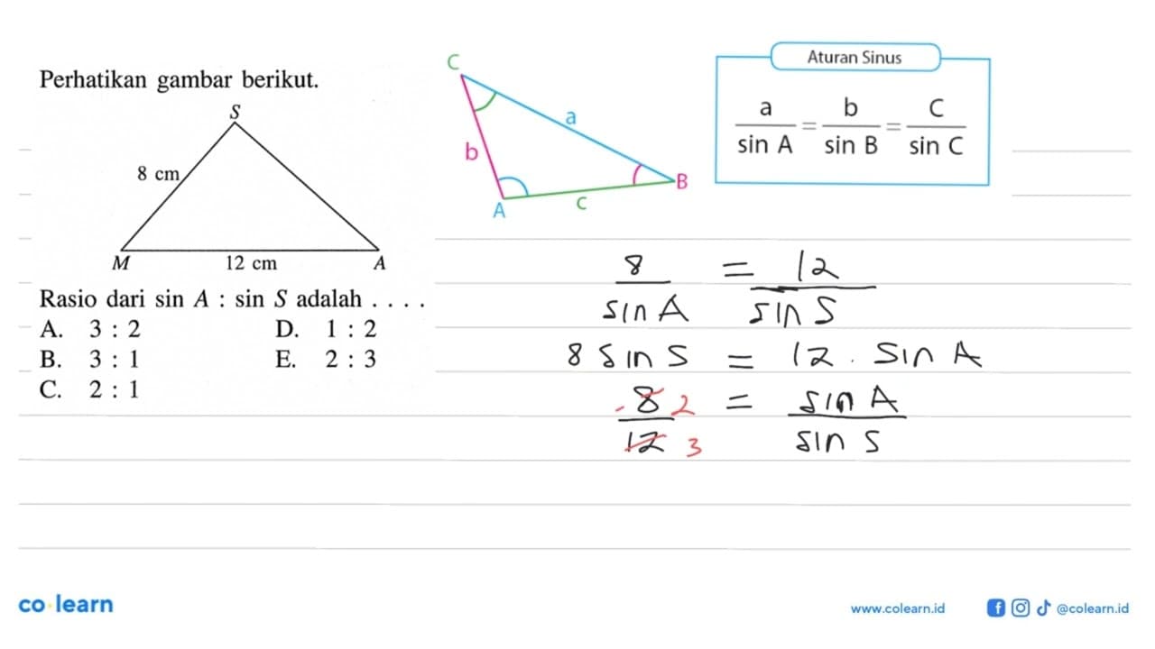 Perhatikan gambar berikut.Rasio dari sin A : sin S adalah