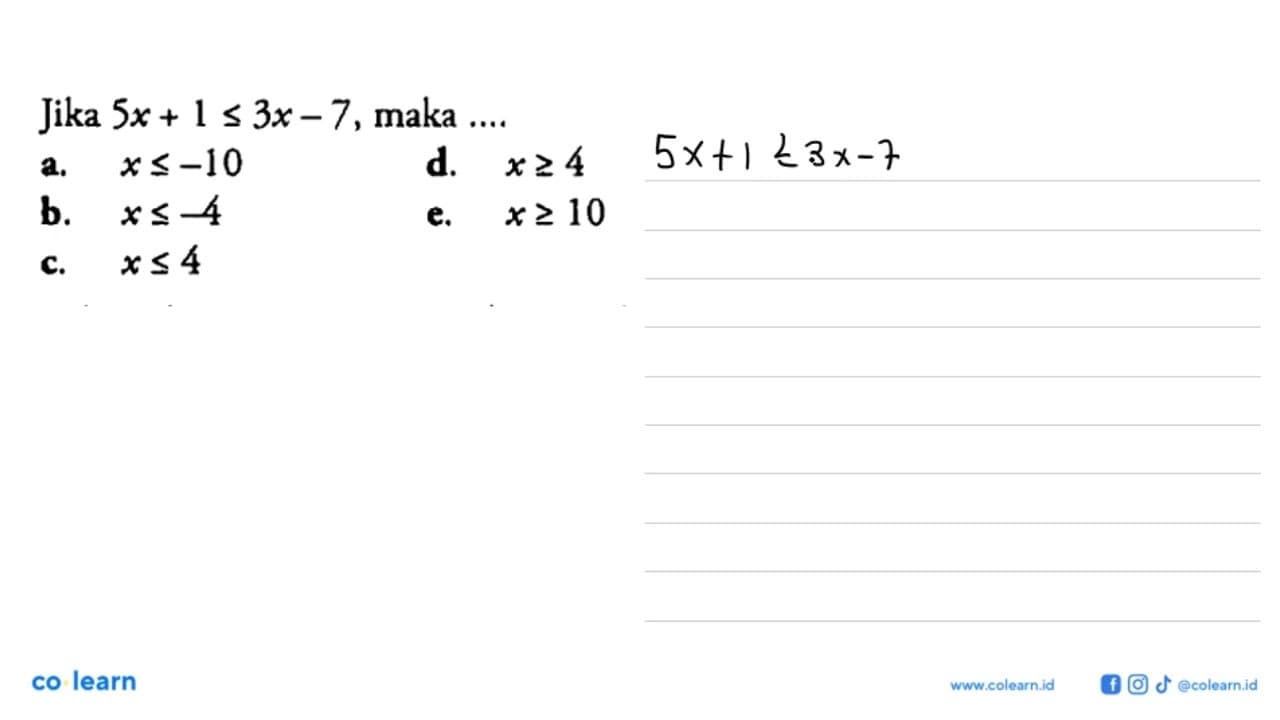 Jika 5x+1<=3x-7, maka ....