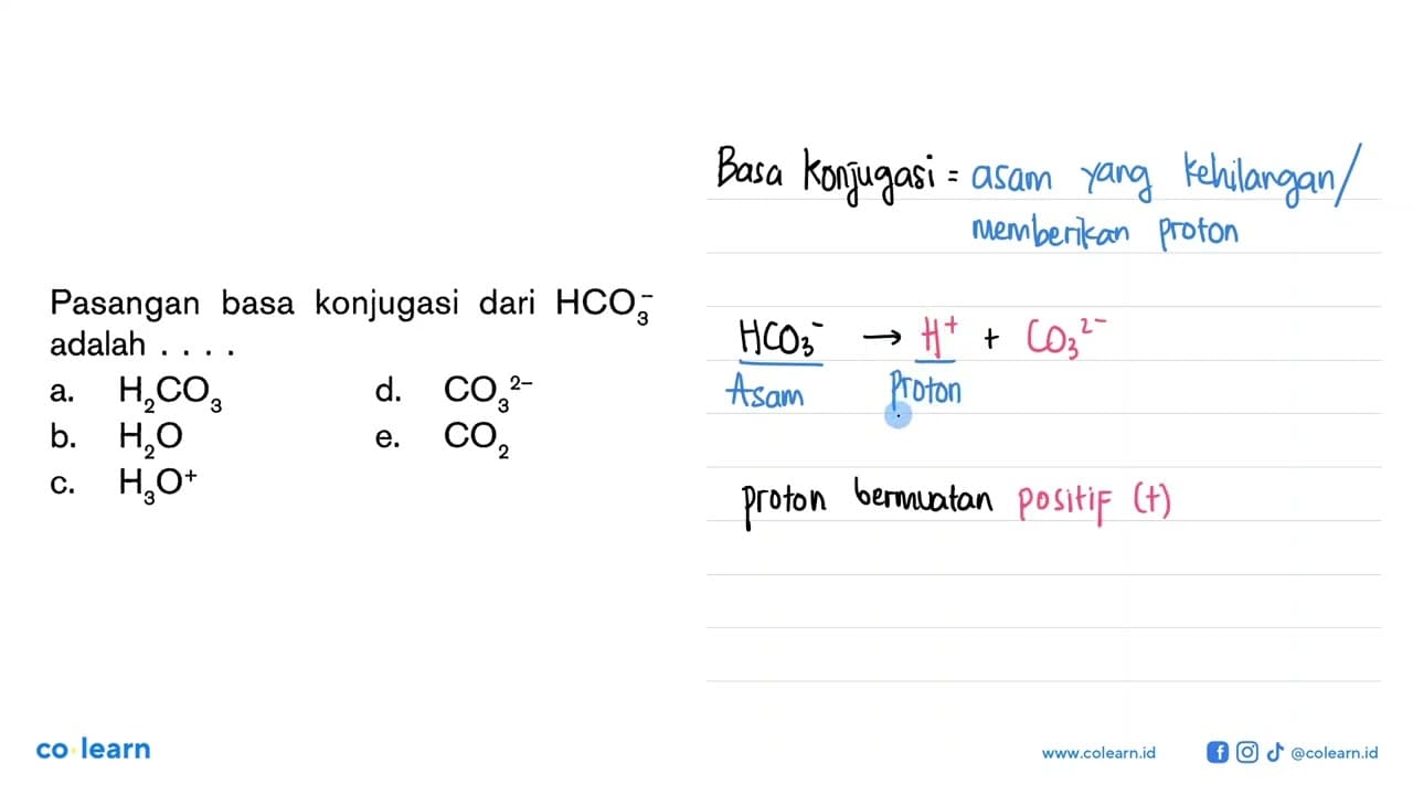 Pasangan basa konjugasi dari (HCO)_(3)^(-) adalah ....a.