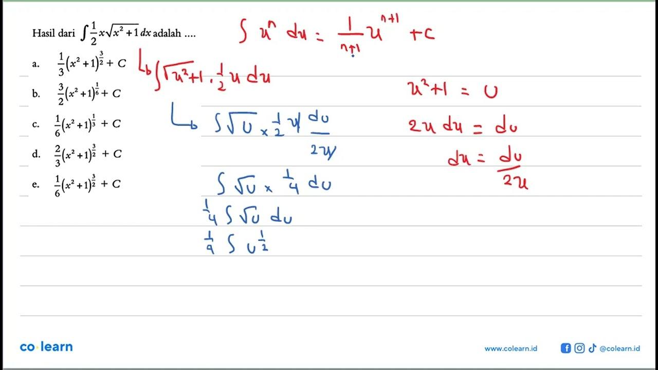 Hasil dari integral 1/2 x akar(x^2+1) dx adalah ...