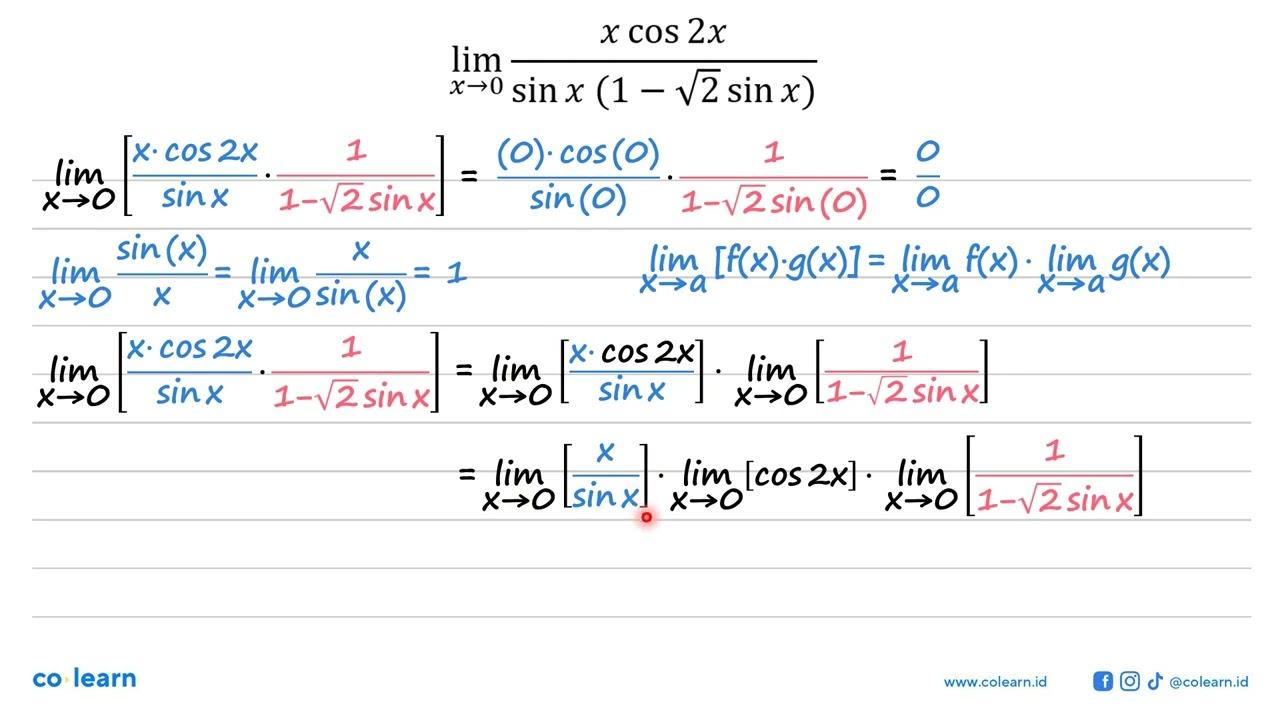 limit x -> 0 (xcos(2x))/((sin x)(1-akar(2) sin x))