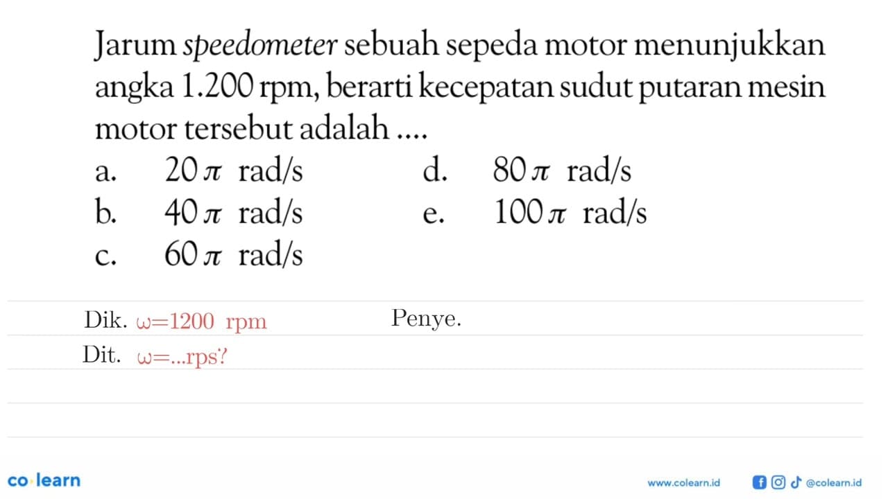 Jarum speedometer sebuah sepeda motor menunjukkanangka