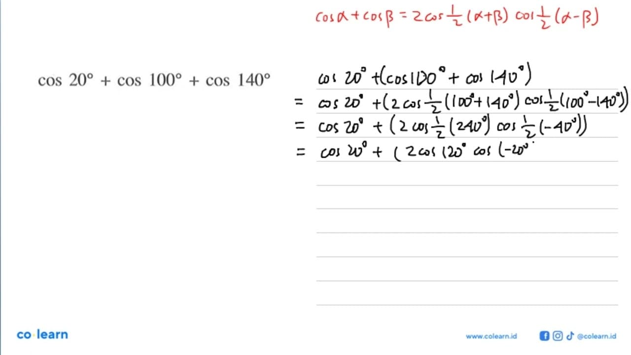 cos 20 + cos 100 + cos 140