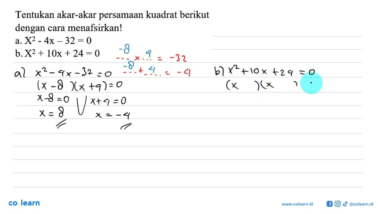 Tentukan akar-akar persamaan kuadrat berikut dengan cara