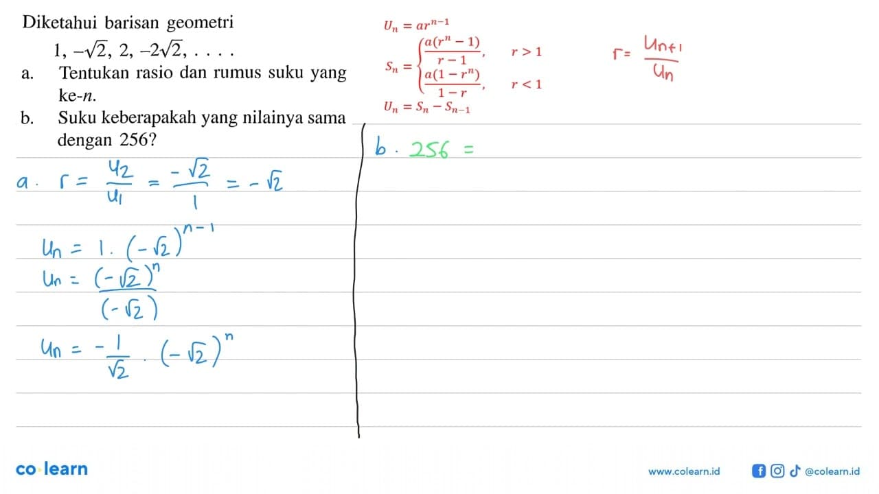 Diketahui barisan geometri 1, - akar(2), 2, -2 akar(2), . .