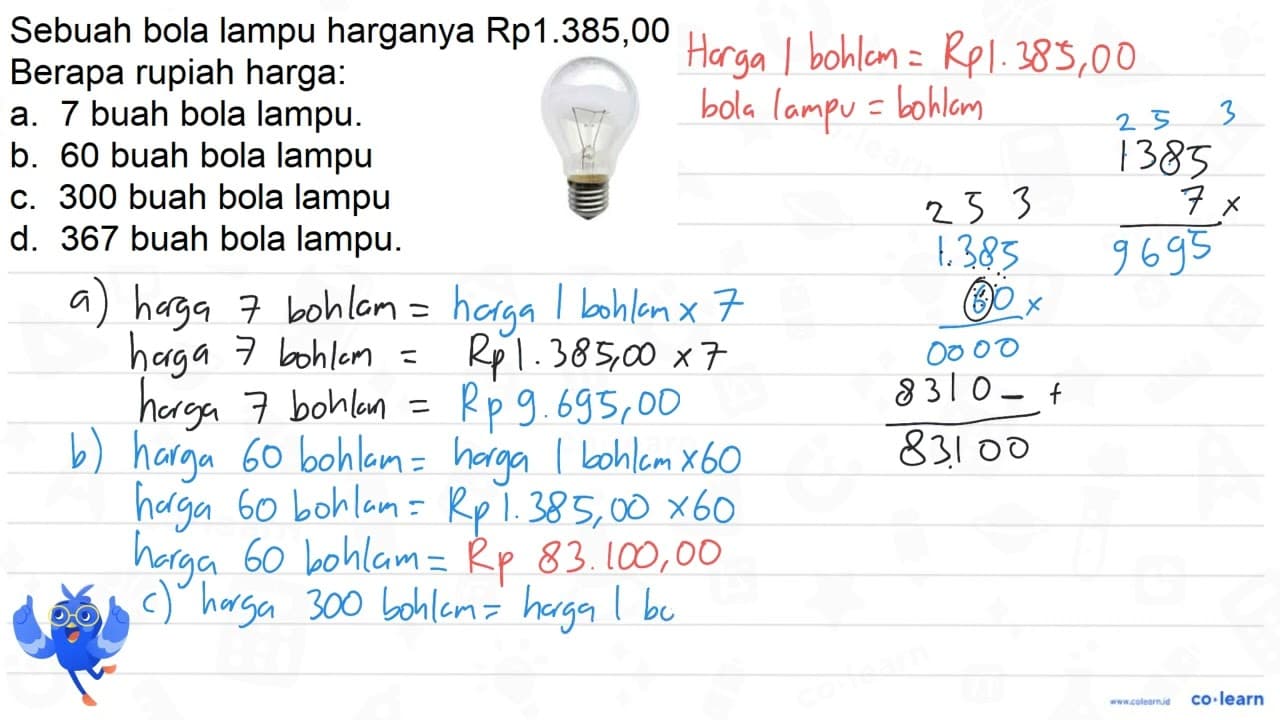 Sebuah bola lampu harganya Rp1.385,00 Berapa rupiah harga: