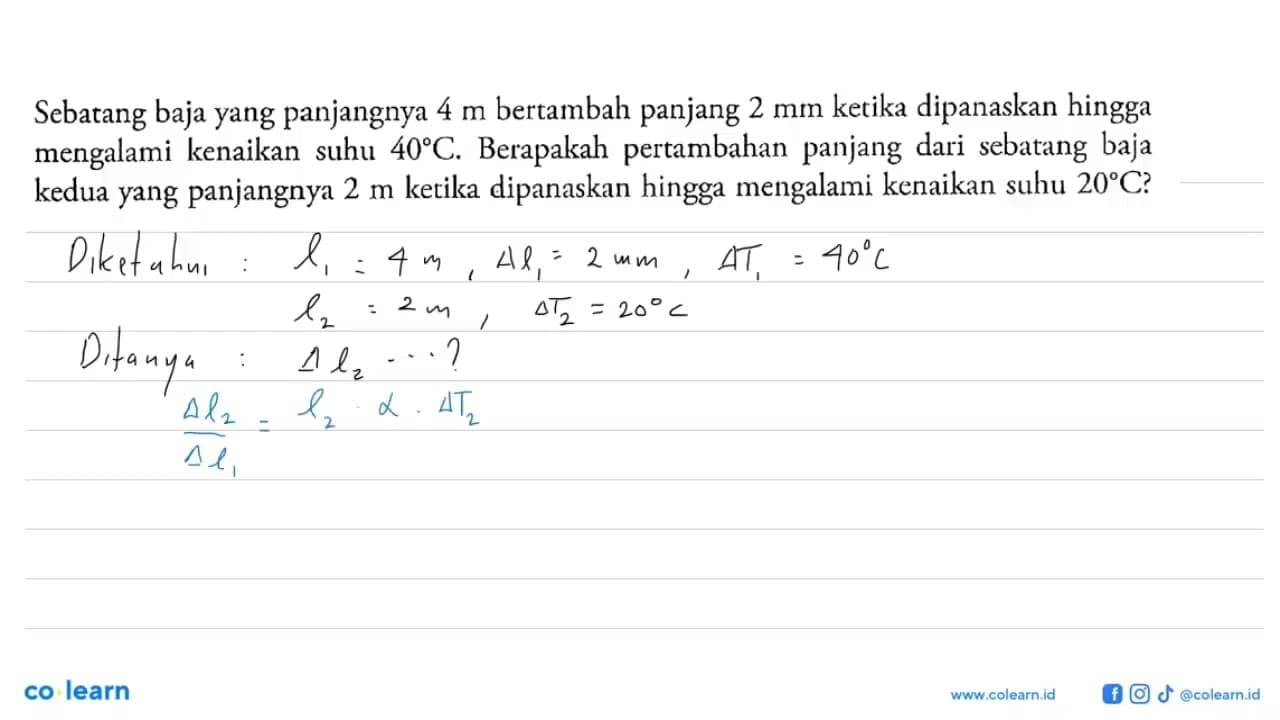 Sebatang baja yang panjangnya 4 m bertambah panjang 2 mm