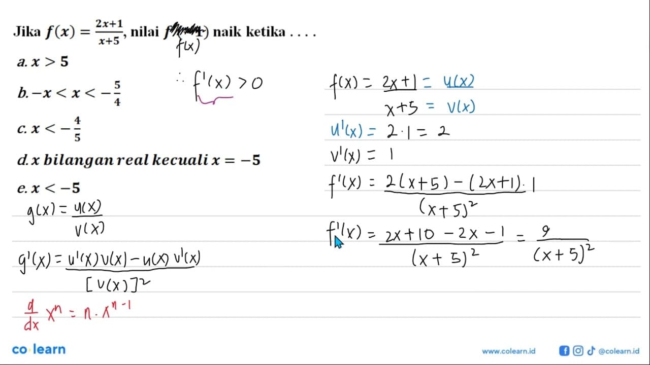 Jika f(x)=(2x+1)/(x+5), nilai f'(-1) naik ketika ...