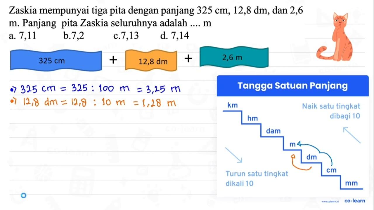 Zaskia mempunyai tiga pita dengan panjang 325 cm, 12,8 dm ,