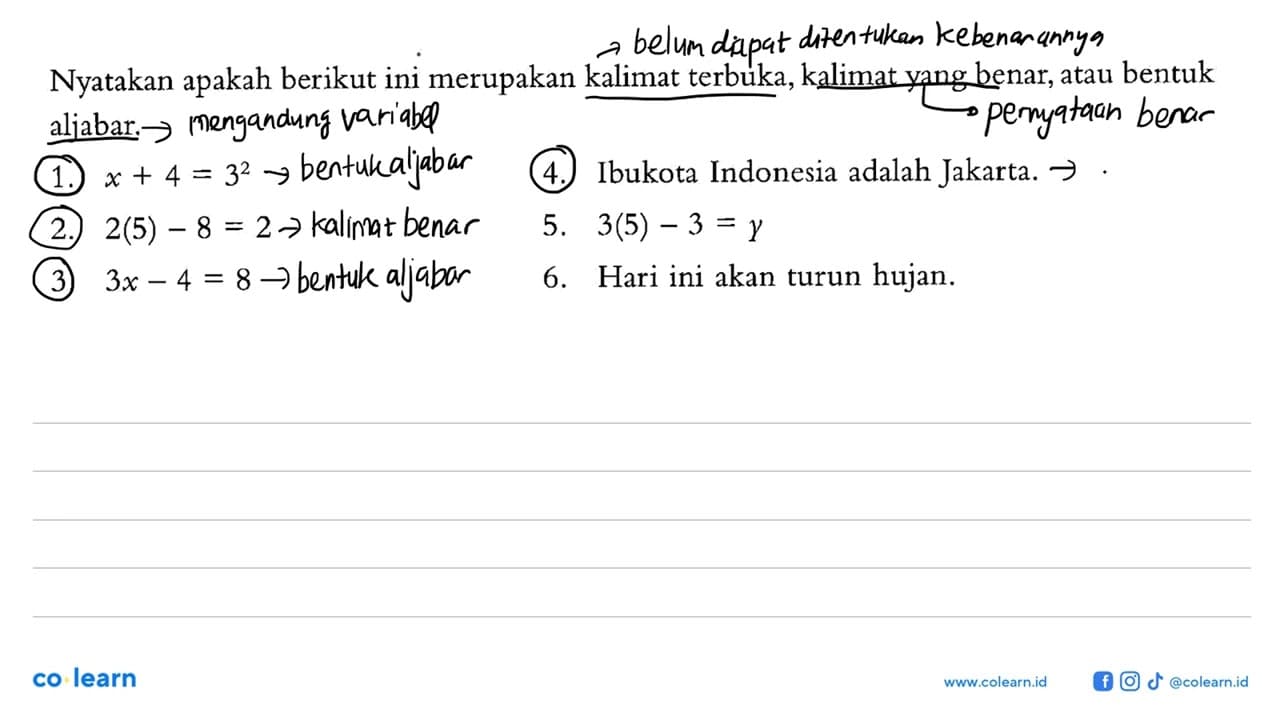 Nyatakan apakah berikut ini merupakan kalimat terbuka,