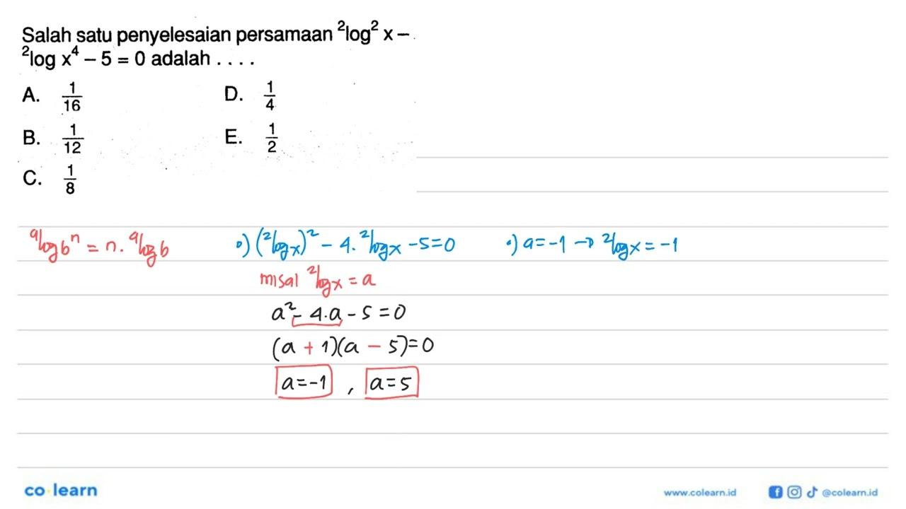 Salah satu penyelesaian persamaan 2log^2(x)-2logx^4-5=0