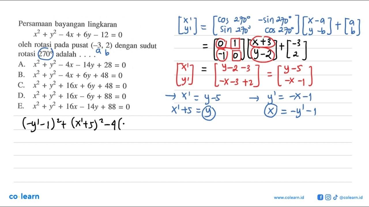 Persamaan bayangan lingkaran x^2+y^2-4x+6y-12=0 oleh rotasi