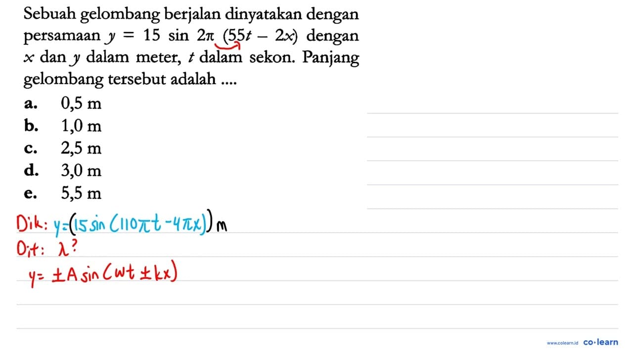 Sebuah gelombang berjalan dinyatakan dengan persamaan y=15