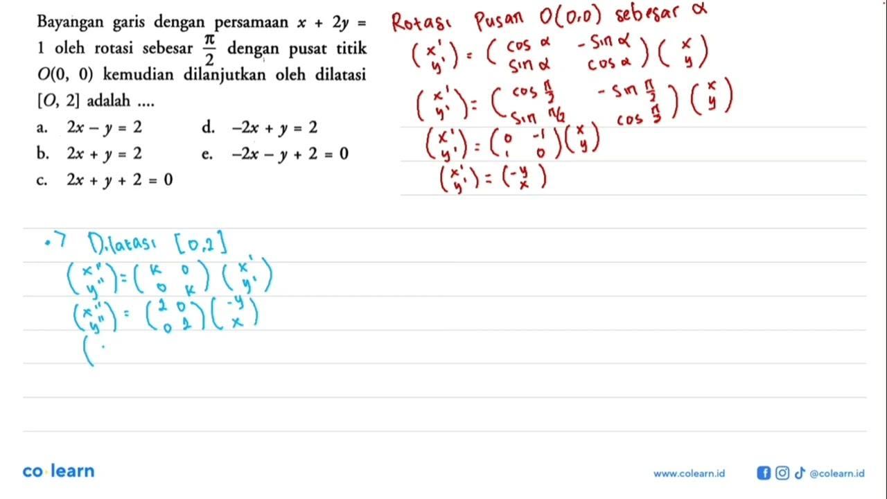 Bayangan garis dengan persamaan x+2y=1 oleh rotasi sebesar